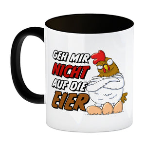 Geh mir nicht auf die Eier Kaffeebecher mit genervtem Huhn