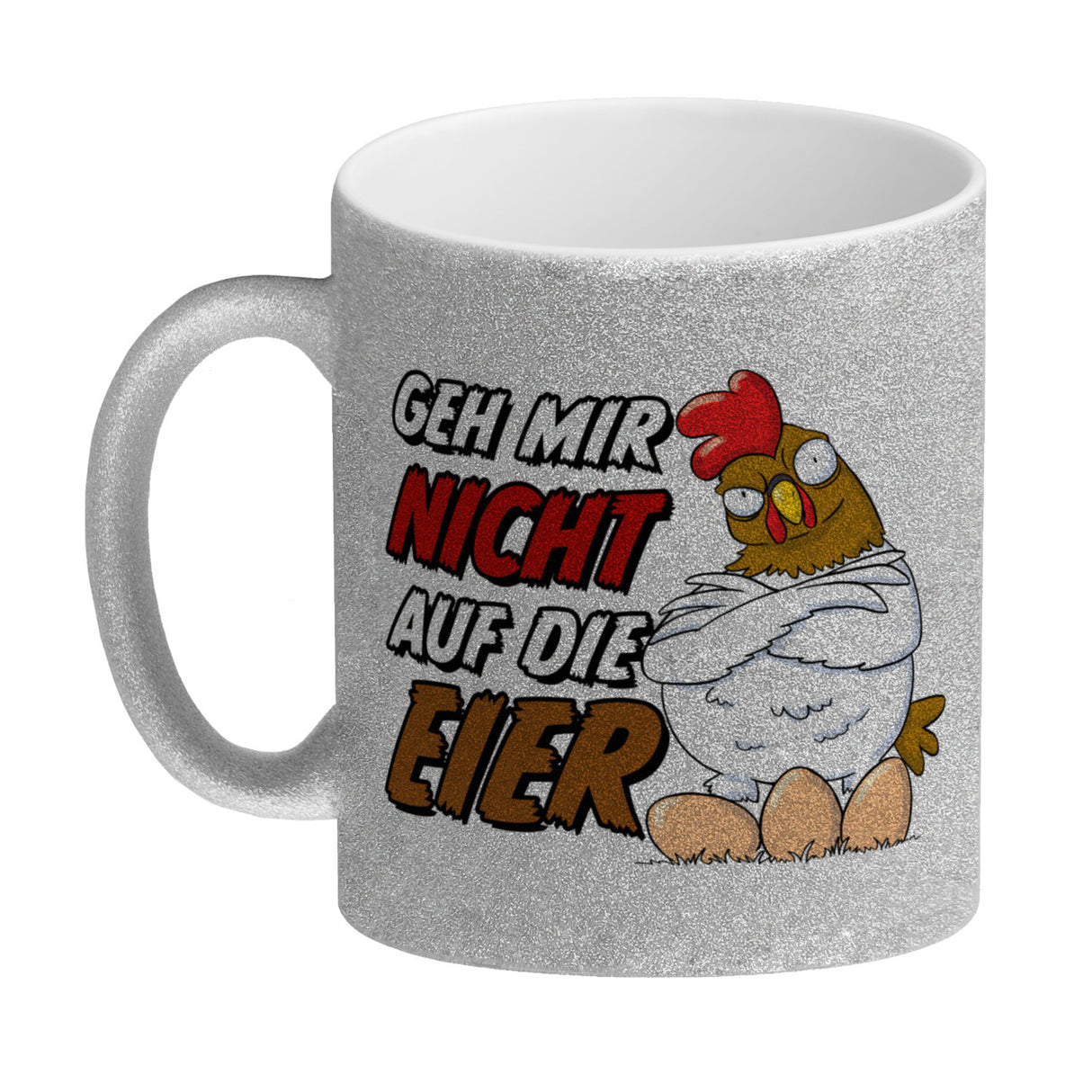 Geh mir nicht auf die Eier Kaffeebecher mit genervtem Huhn