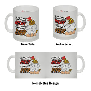 Geh mir nicht auf die Eier Kaffeebecher mit genervtem Huhn