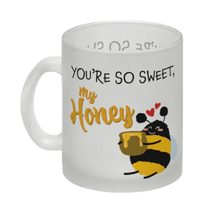 You're so sweet, my honey Kaffeebecher mit süßer Biene