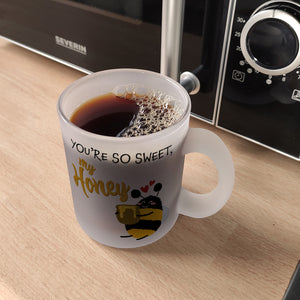 You're so sweet, my honey Kaffeebecher mit süßer Biene