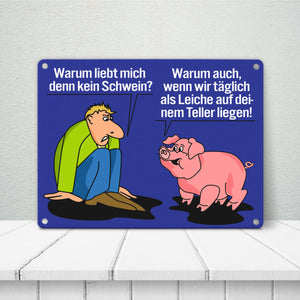Schweine Metallschild zum Thema Fleischesser und Vegetarier