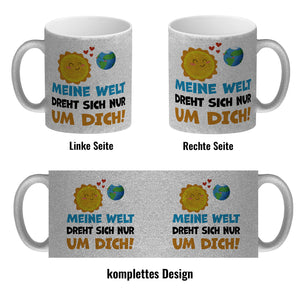 Meine Welt dreht sich nur um dich Kaffeebecher mit Sonne und Erde