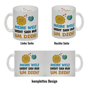 Meine Welt dreht sich nur um dich Kaffeebecher mit Sonne und Erde