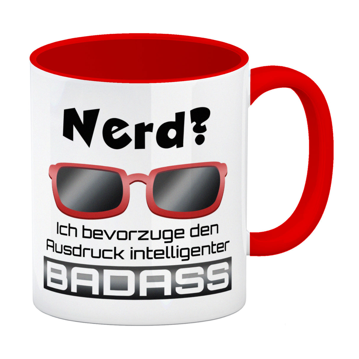 Nerd? - ich bevorzuge den Ausdruck intelligenter Badass Kaffeebecher