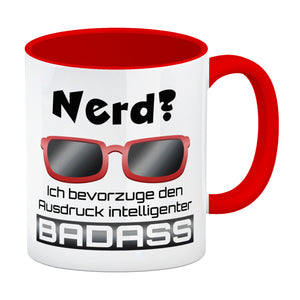 Nerd? - ich bevorzuge den Ausdruck intelligenter Badass Kaffeebecher