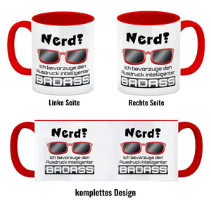 Nerd? - ich bevorzuge den Ausdruck intelligenter Badass Kaffeebecher