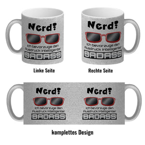 Nerd? - ich bevorzuge den Ausdruck intelligenter Badass Kaffeebecher