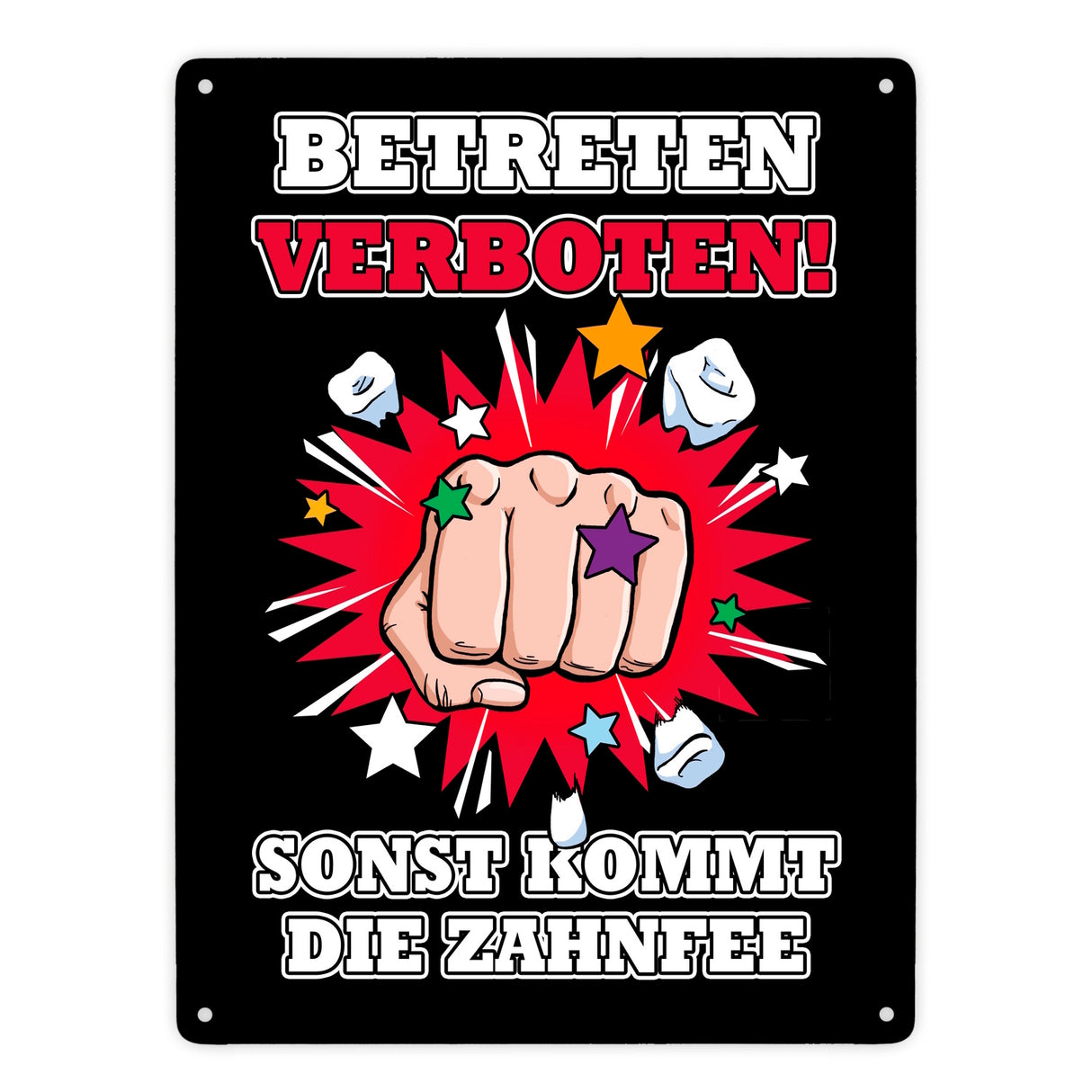 Betreten verboten sonst kommt die Zahnfee Metallschild mit Faust