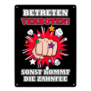 Betreten verboten sonst kommt die Zahnfee Metallschild mit Faust