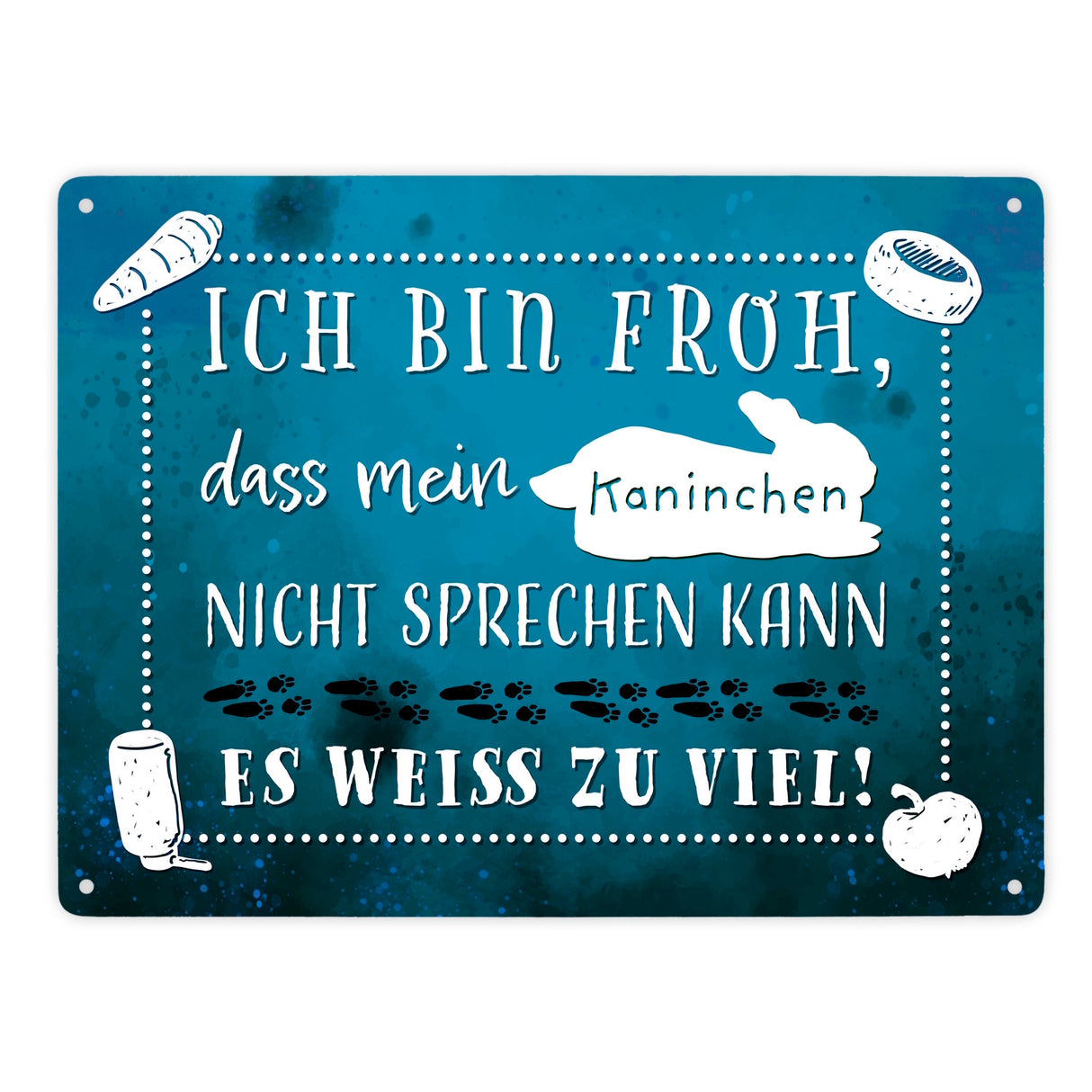 Mein Kaninchen weiß zu viel Metallschild mit lustigem Spruch