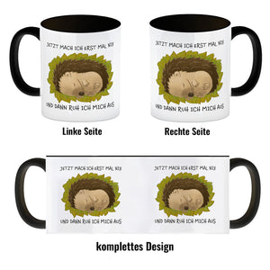 Jetzt mach ich erstmal nix und dann ruh ich mich aus Kaffeebecher mit süßem Igel