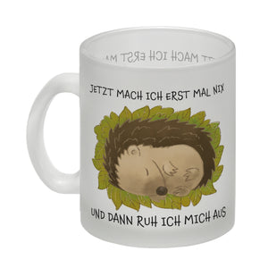 Jetzt mach ich erstmal nix und dann ruh ich mich aus Kaffeebecher mit süßem Igel