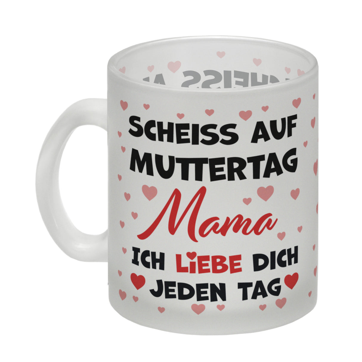 Scheiß auf Muttertag Kaffeebecher mit Herzchen-Muster für die beste Mama