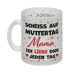 Scheiß auf Muttertag Kaffeebecher mit Herzchen-Muster für die beste Mama