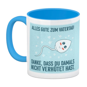 Danke, dass du damals nicht verhütet hast Kaffeebecher zum Vatertag