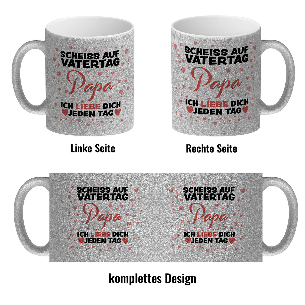 Scheiss auf Vatertag Papa ich liebe dich jeden Tag Kaffeebecher