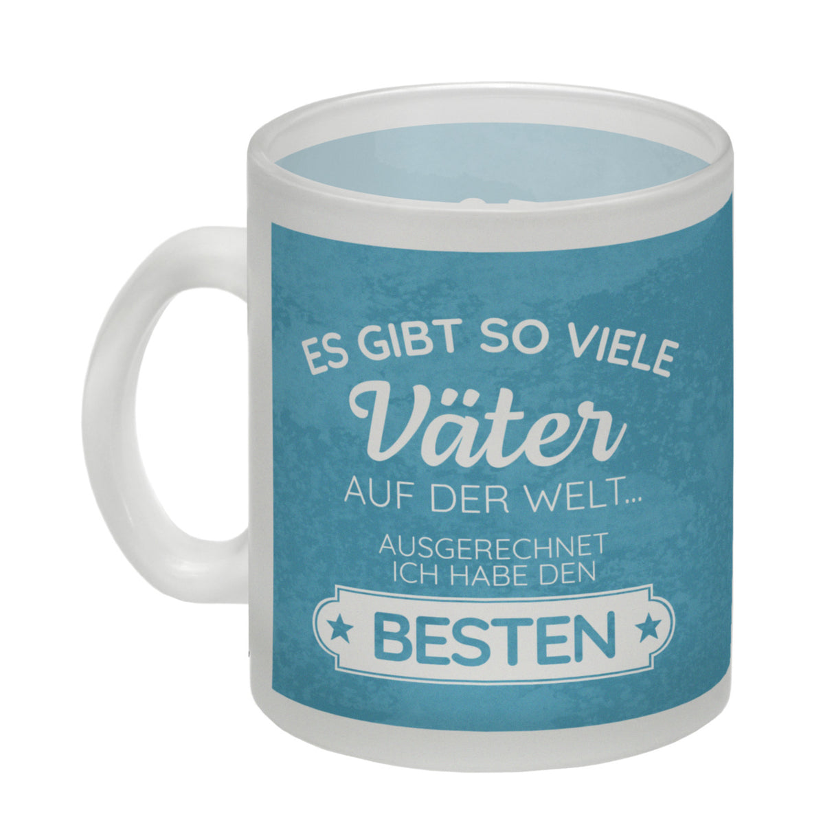 Es gibt so viele Väter auf der Welt ich habe den Besten Kaffeebecher