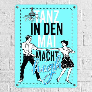 Tanz in den Mai macht high Metallschild