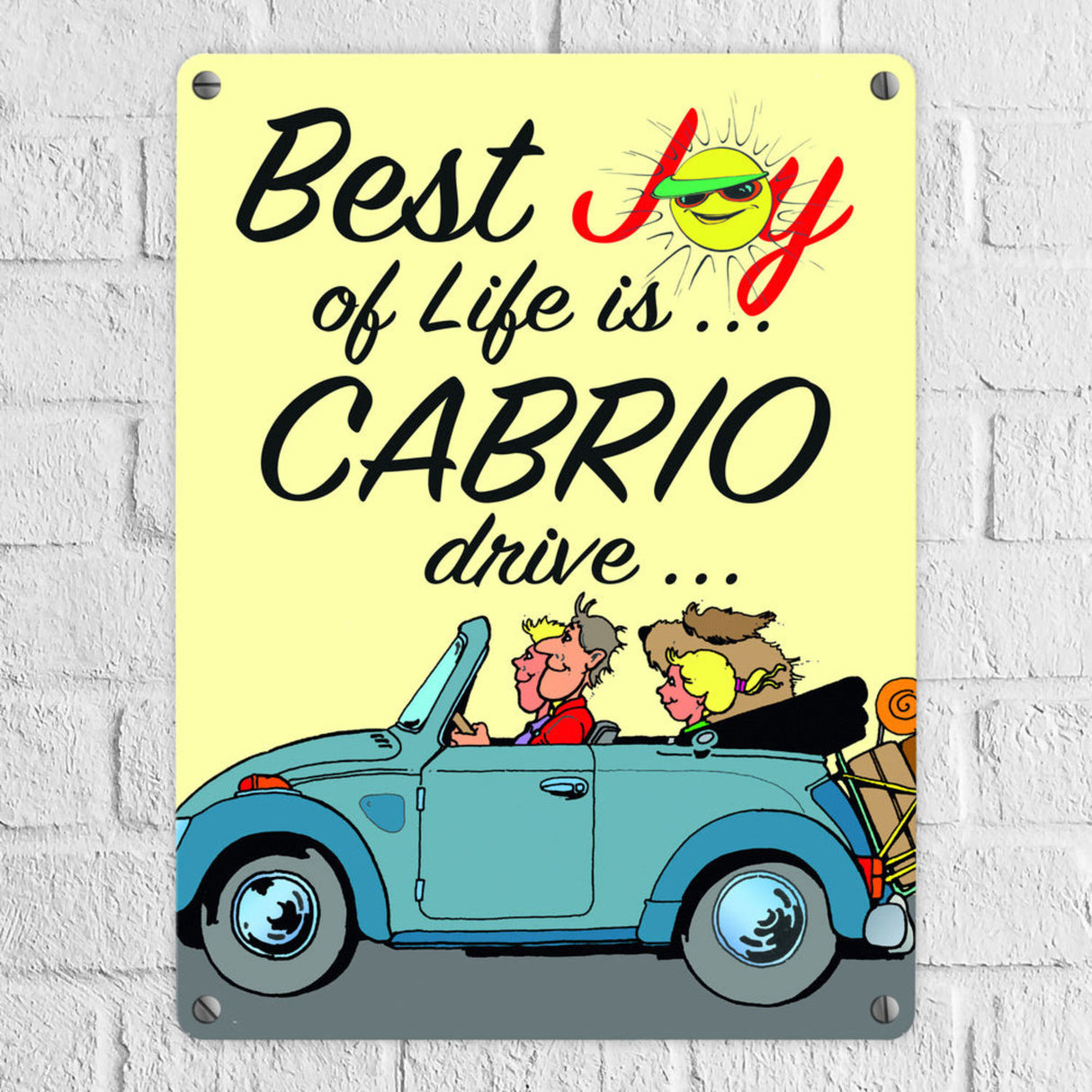 Best Joy of Life is Cabrio drive Metallschild
