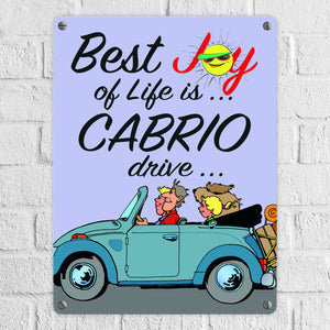 Best Joy of Life is Cabrio drive Metallschild