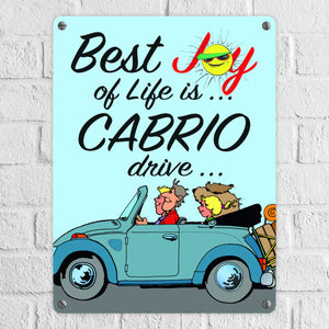 Best Joy of Life is Cabrio drive Metallschild