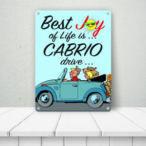 Best Joy of Life is Cabrio drive Metallschild