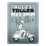 Alles toller mit dem Roller Metallschild in orange mit Rollerfahrerin