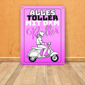 Alles toller mit dem Roller Metallschild in orange mit Rollerfahrerin
