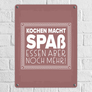 Kochen macht Spaß, essen aber noch mehr Metallschild