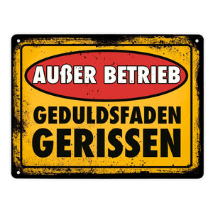 Außer Betrieb - Geduldsfaden gerissen Metallschild im Used-Look