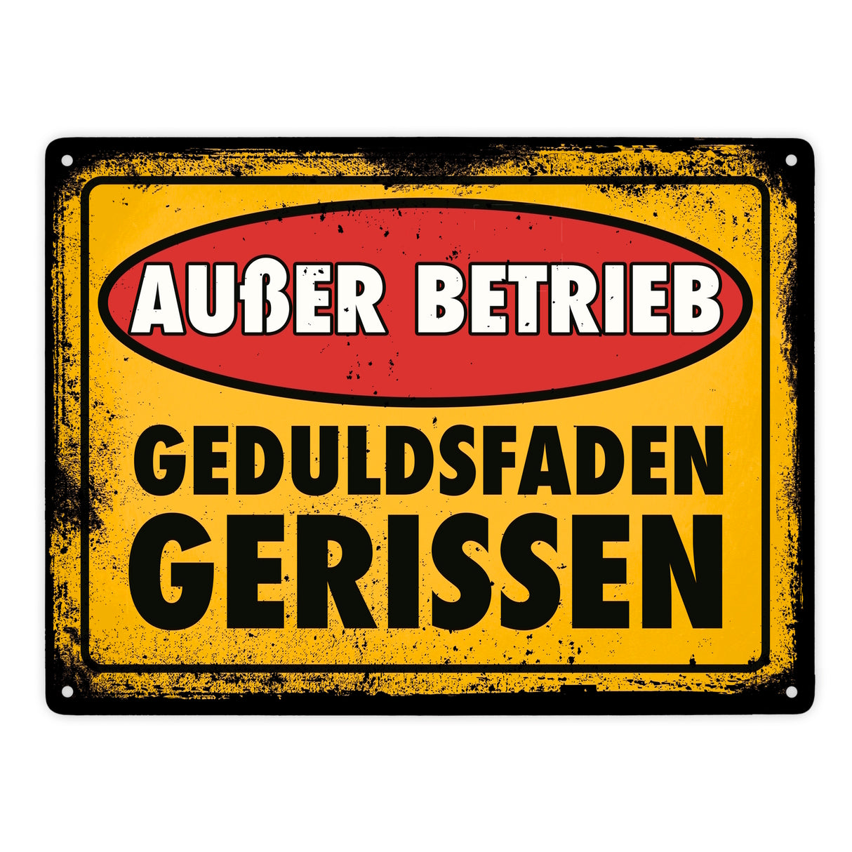 Außer Betrieb - Geduldsfaden gerissen Metallschild im Used-Look