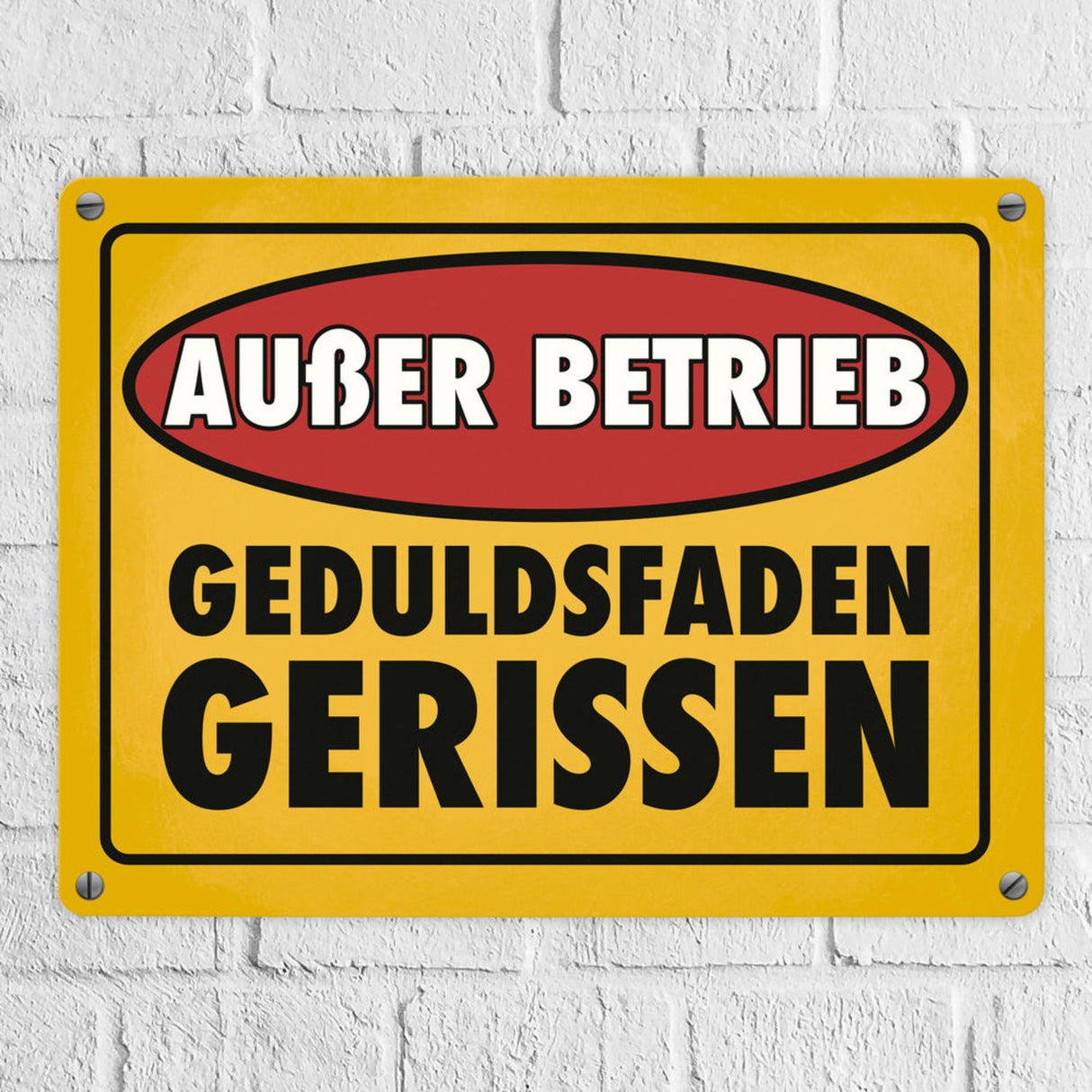 Außer Betrieb - Geduldsfaden gerissen Metallschild im Used-Look
