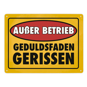 Außer Betrieb - Geduldsfaden gerissen Metallschild im Used-Look