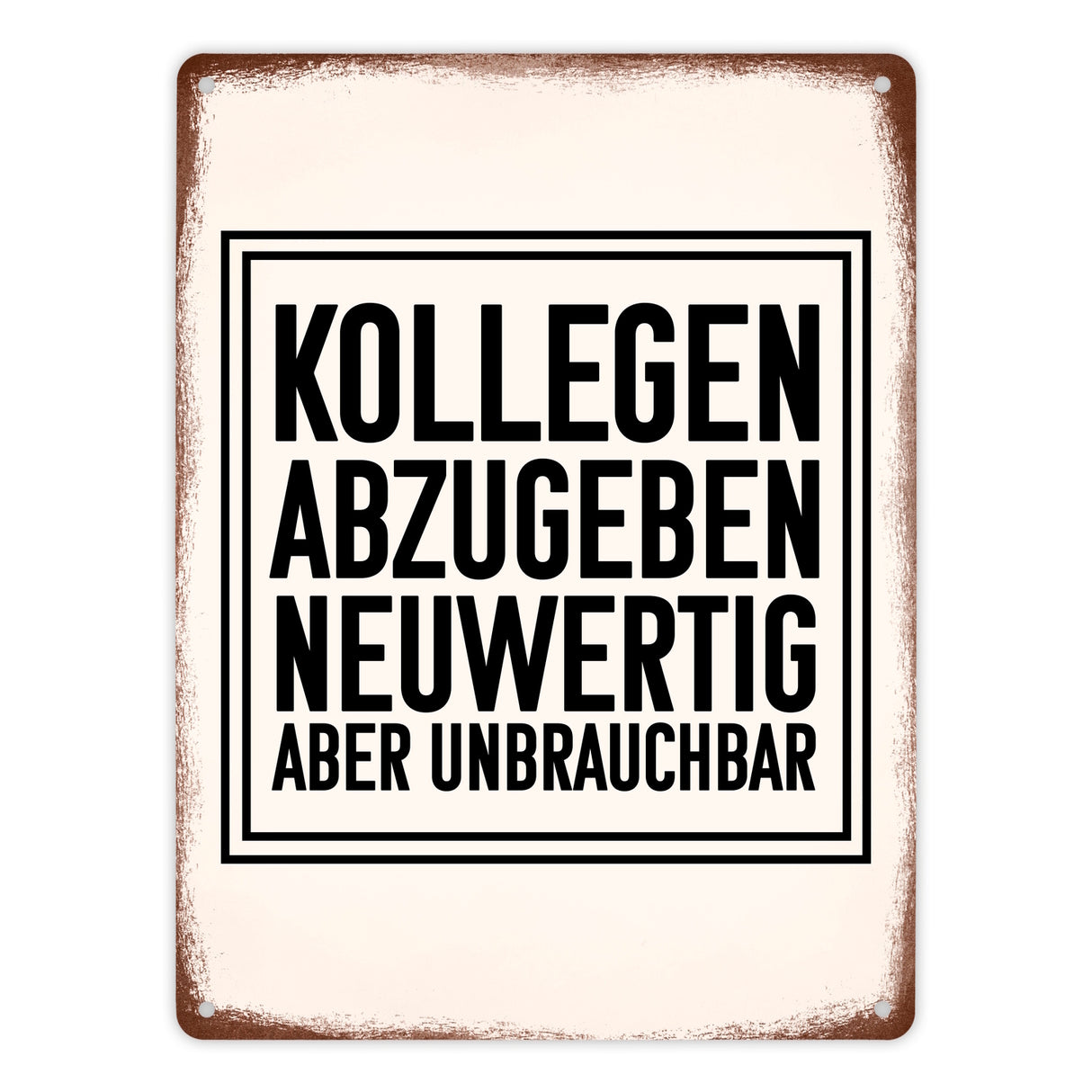 Kollegen abzugeben neuwertig aber unbrauchbar Büro Metallschild