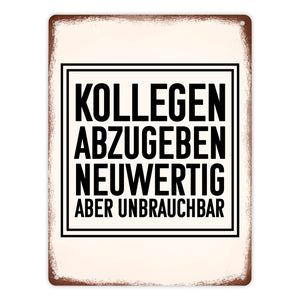 Kollegen abzugeben neuwertig aber unbrauchbar Büro Metallschild