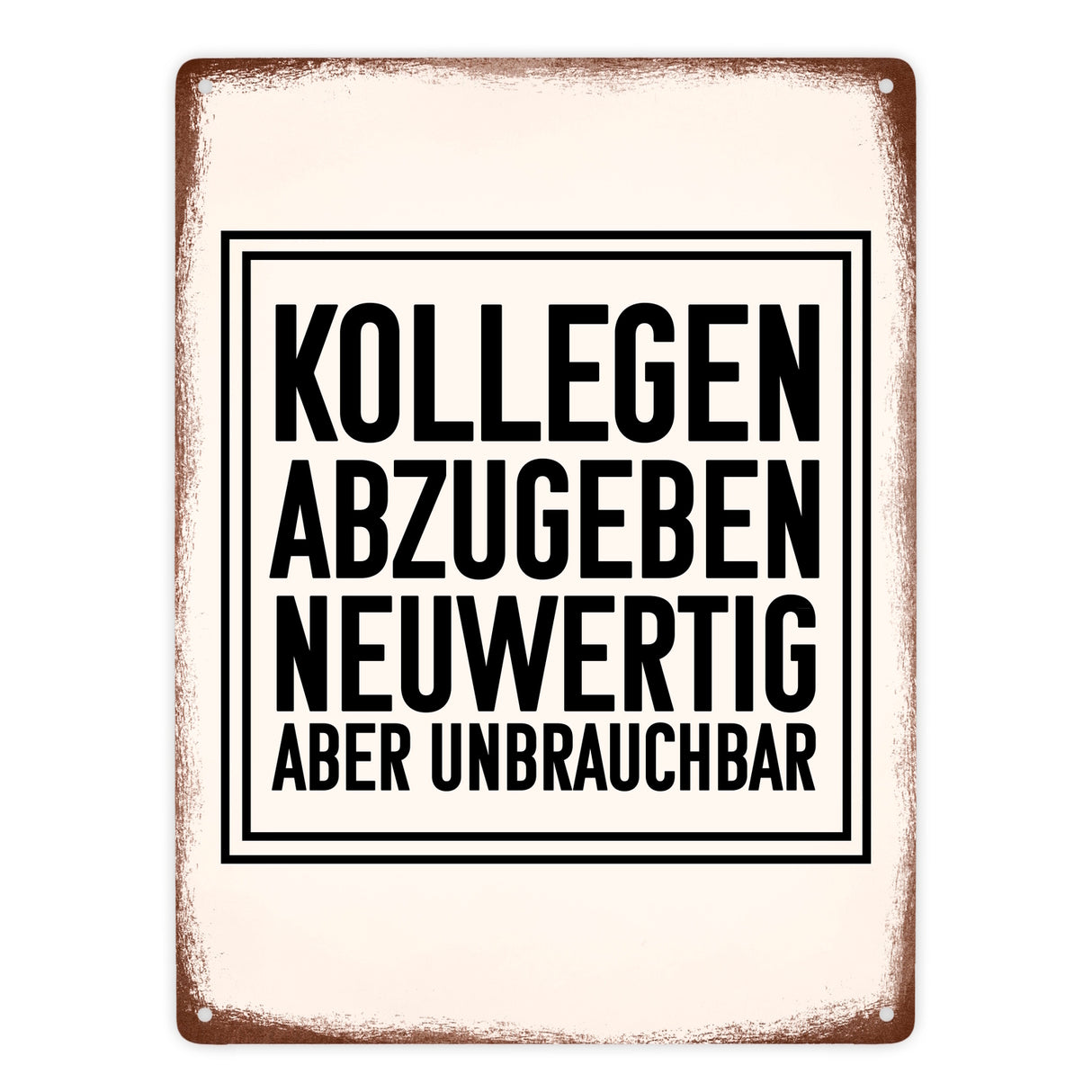 Kollegen abzugeben neuwertig aber unbrauchbar Büro Metallschild