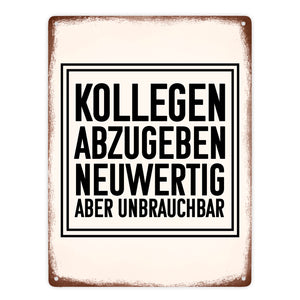 Kollegen abzugeben neuwertig aber unbrauchbar Büro Metallschild