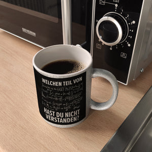 Welchen Teil von… hast du nicht verstanden Mathematische Formel Kaffeebecher