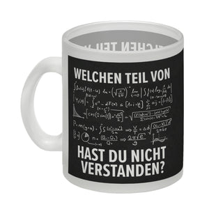 Welchen Teil von… hast du nicht verstanden Mathematische Formel Kaffeebecher