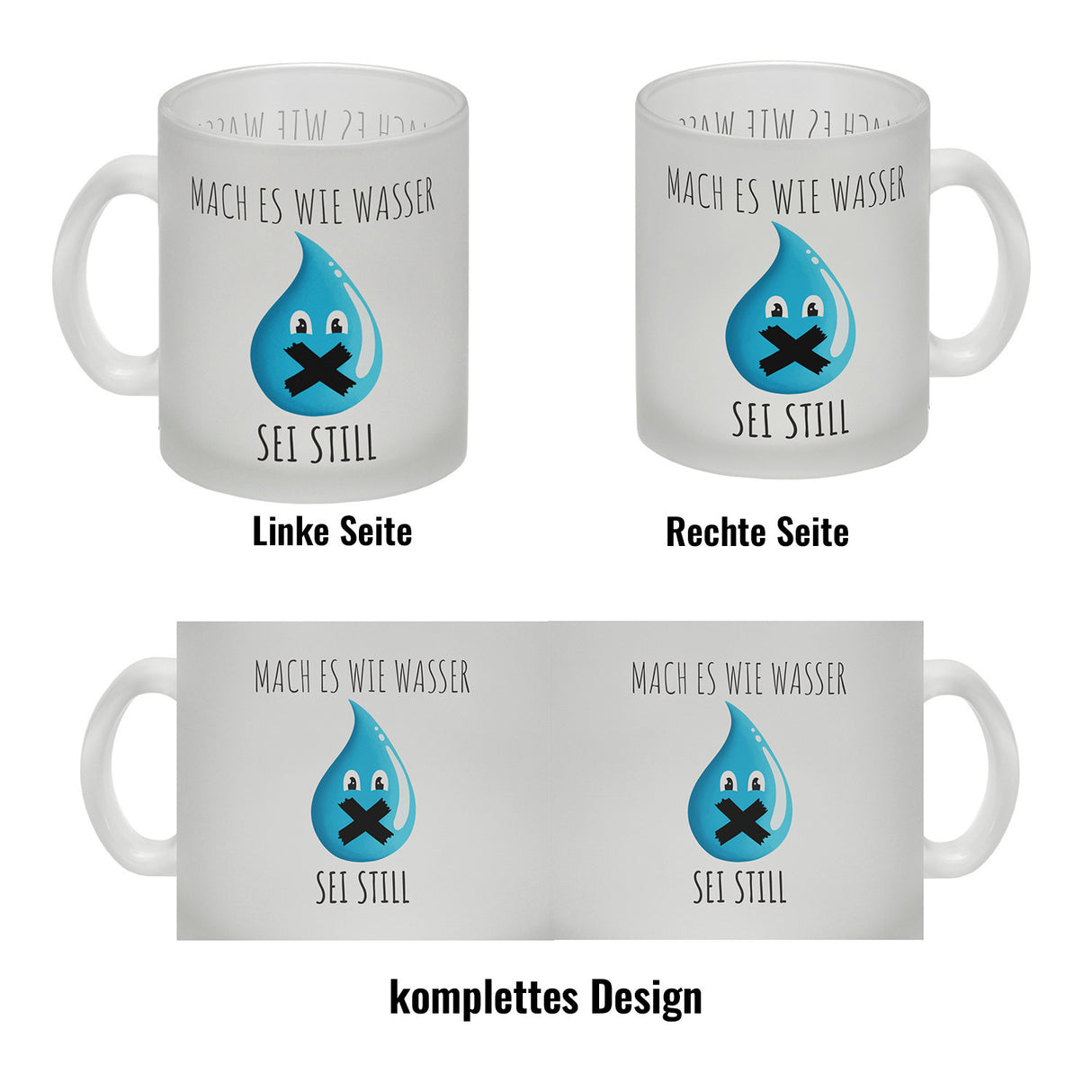 Mach es wie Wasser sei still witziger Kaffeebecher