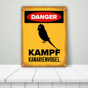 {Vorsicht Kanarienvogel} Metallschild mit Vogel Silhouette