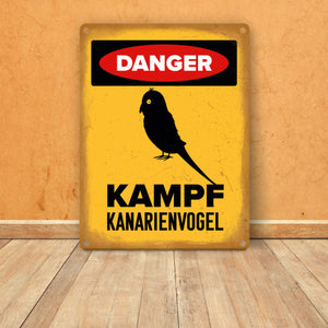 {Vorsicht Kanarienvogel} Metallschild mit Vogel Silhouette