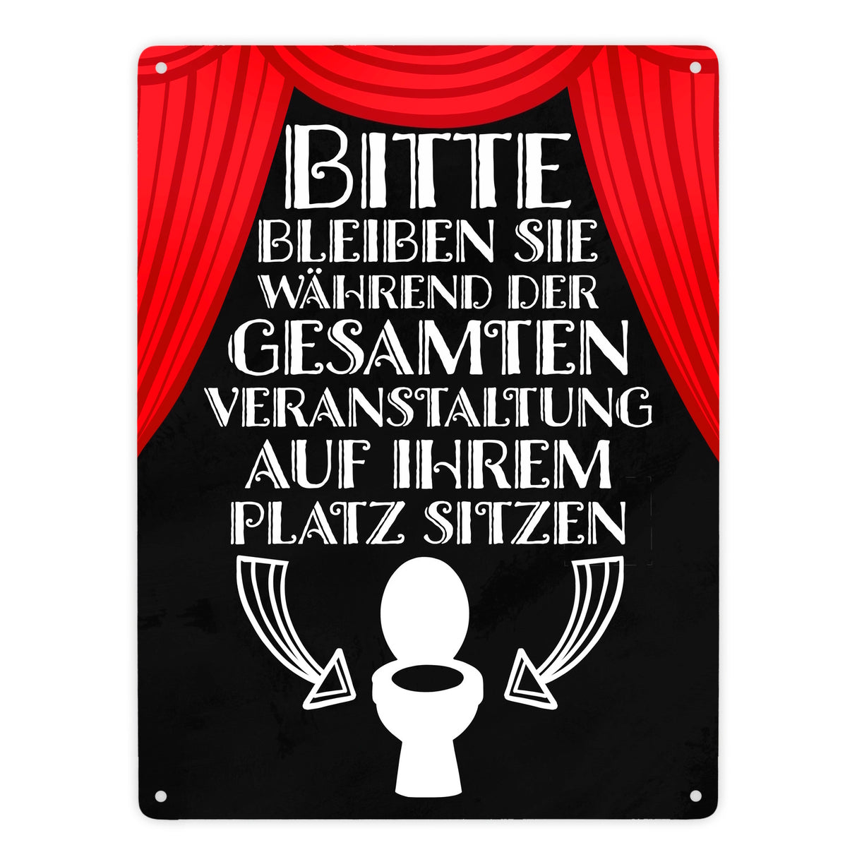 Bitte sitzen bleiben Toiletten Metallschild mit rotem Vorhang