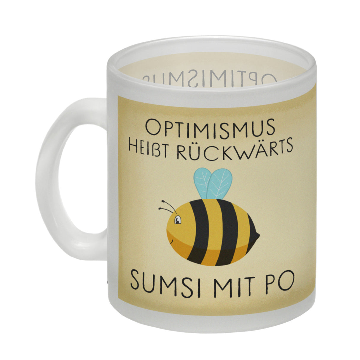 Optimismus heißt rückwärts Sumsi mit Po Biene Kaffeebecher mit Spruch