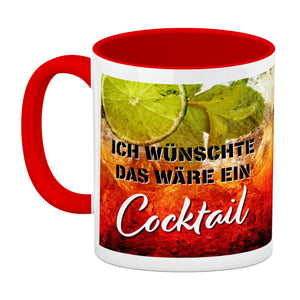Ich wünschte das wäre ein Cocktail Kaffeebecher mit Cocktailmotiv