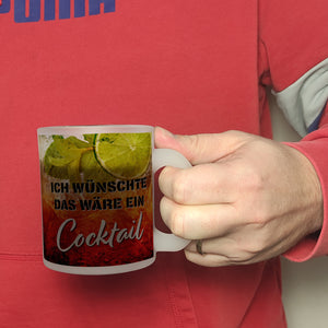 Ich wünschte das wäre ein Cocktail Kaffeebecher mit Cocktailmotiv
