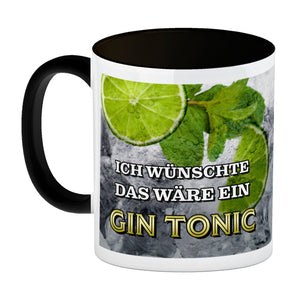 Ich wünschte das wäre ein Gin Tonic Kaffeebecher mit Ginmotiv