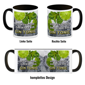 Ich wünschte das wäre ein Gin Tonic Kaffeebecher mit Ginmotiv