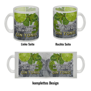 Ich wünschte das wäre ein Gin Tonic Kaffeebecher mit Ginmotiv